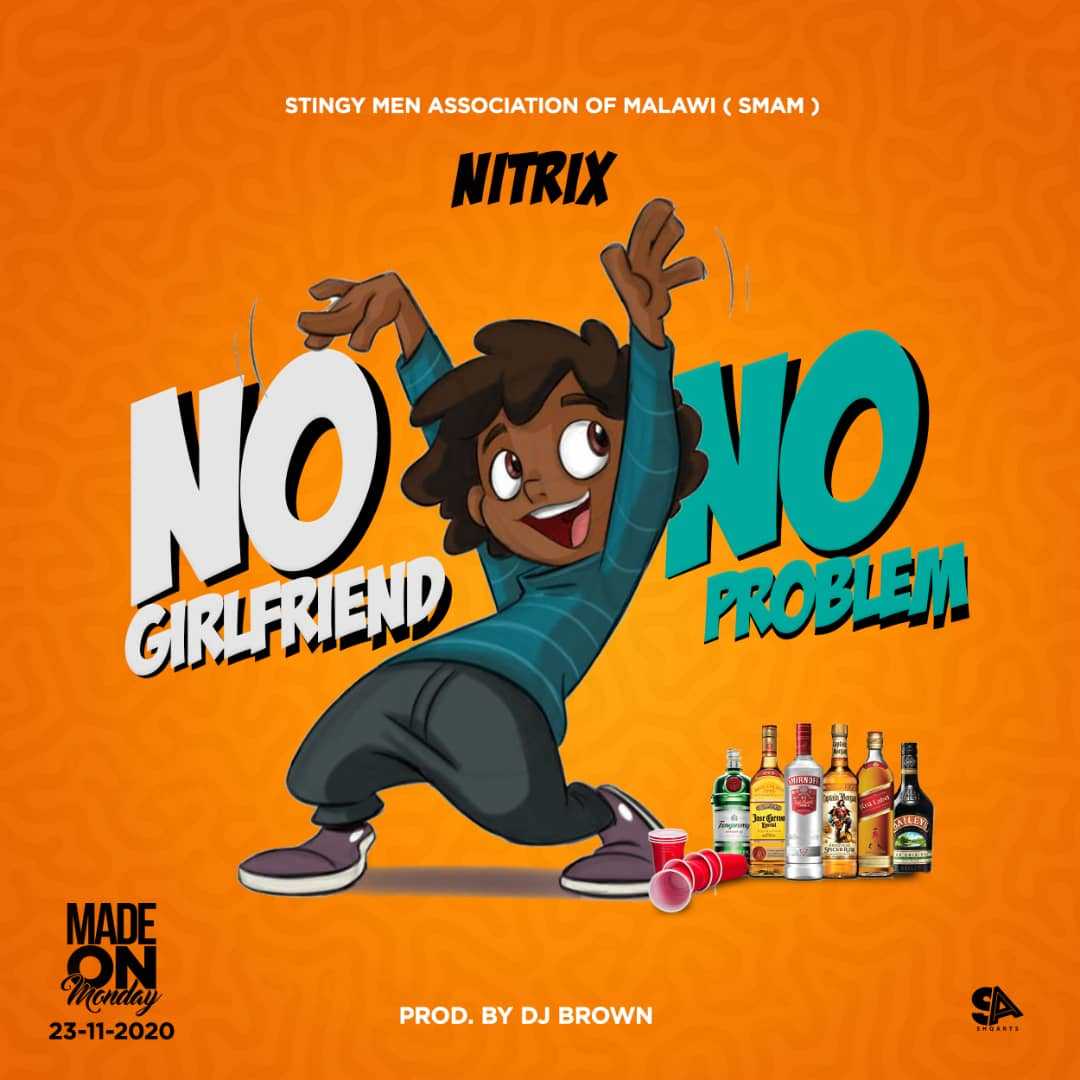 Nitrix   No Girlfriend No Problem  Prod by DJ Brown | Nitrix | XaMuzik