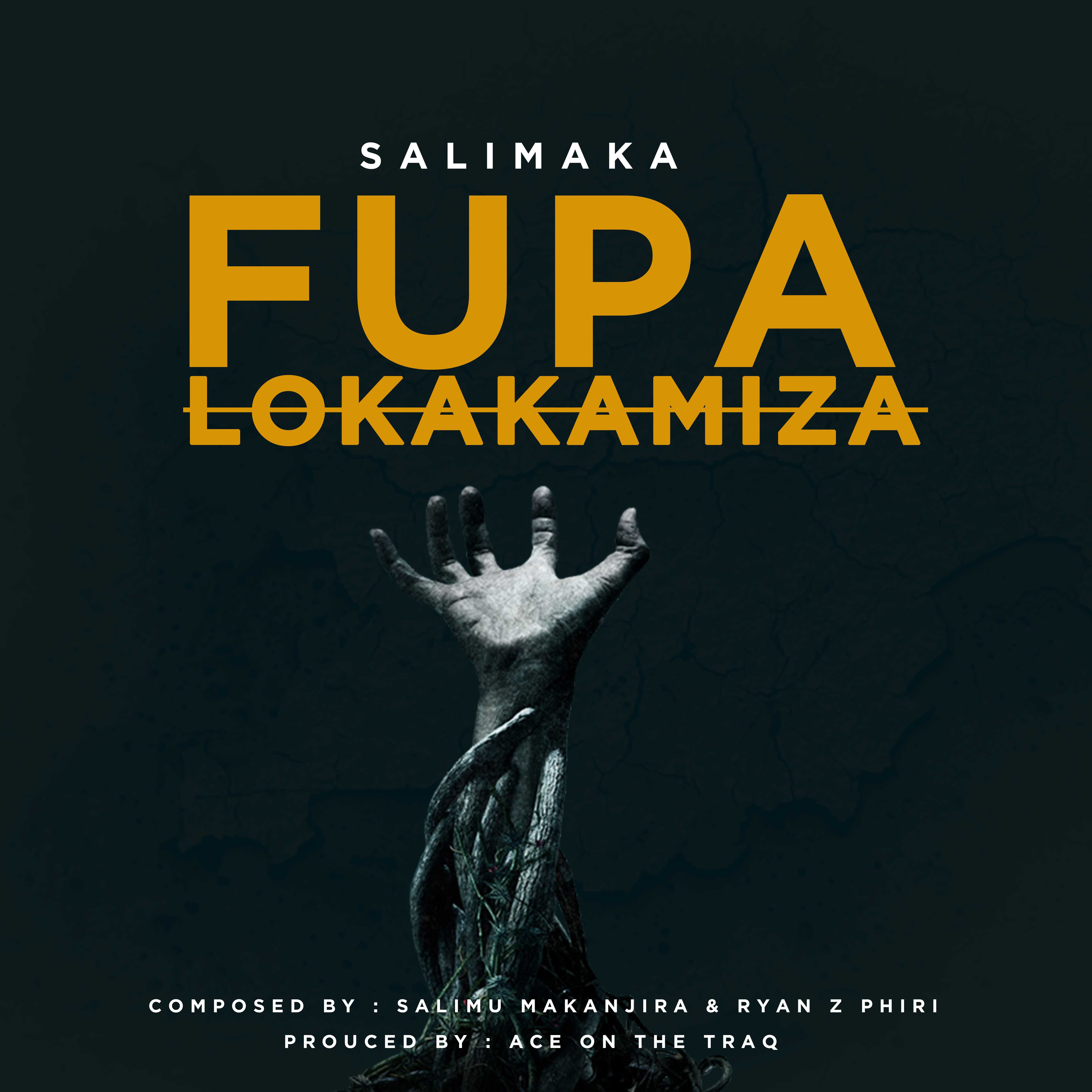 Salimaka   Fupa Lokakamiza  Prod  By WHOISRYAN  | salimaka | XaMuzik