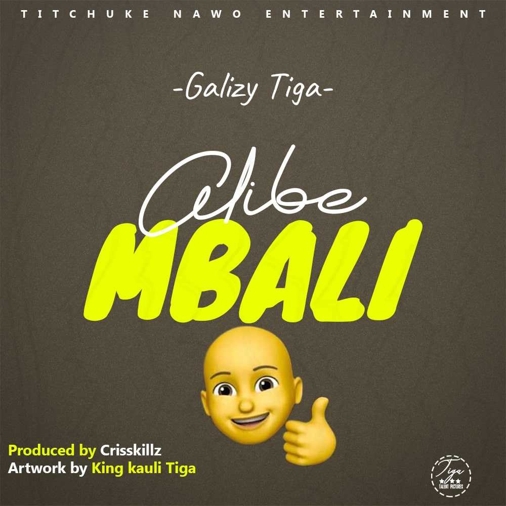 Alibe Mbali  Prod by ChrissKillz | Tiga Galizy | XaMuzik