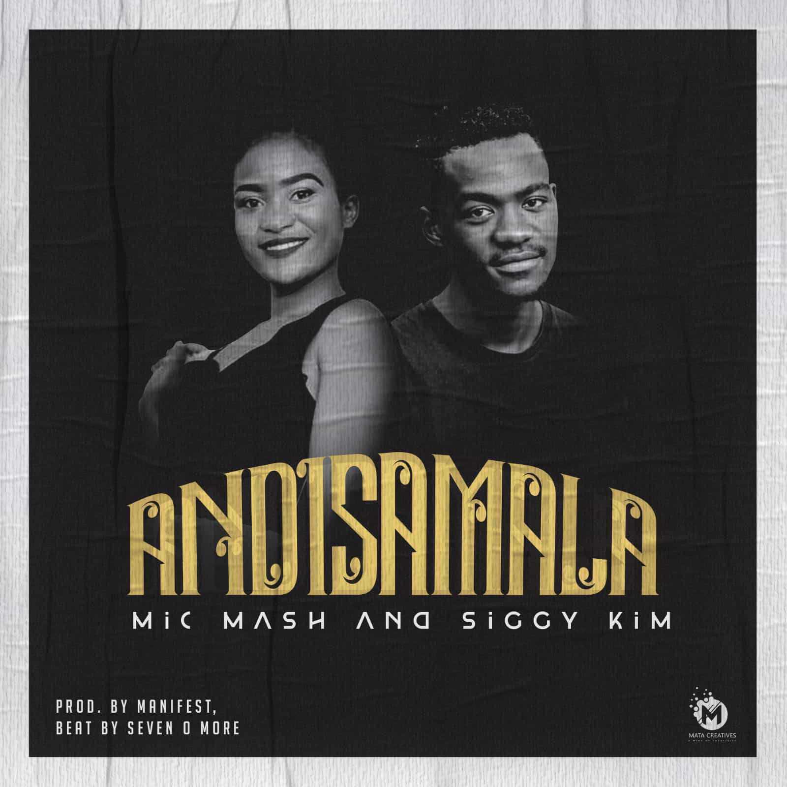 Andisamala  Prod by Manifest   SevenOmore | Mic Mash & Siggy Kim | XaMuzik