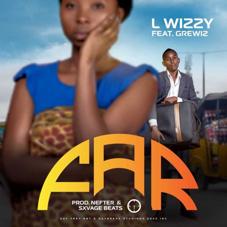 Far | L-Wizzy (feat. Grewiz) | XaMuzik