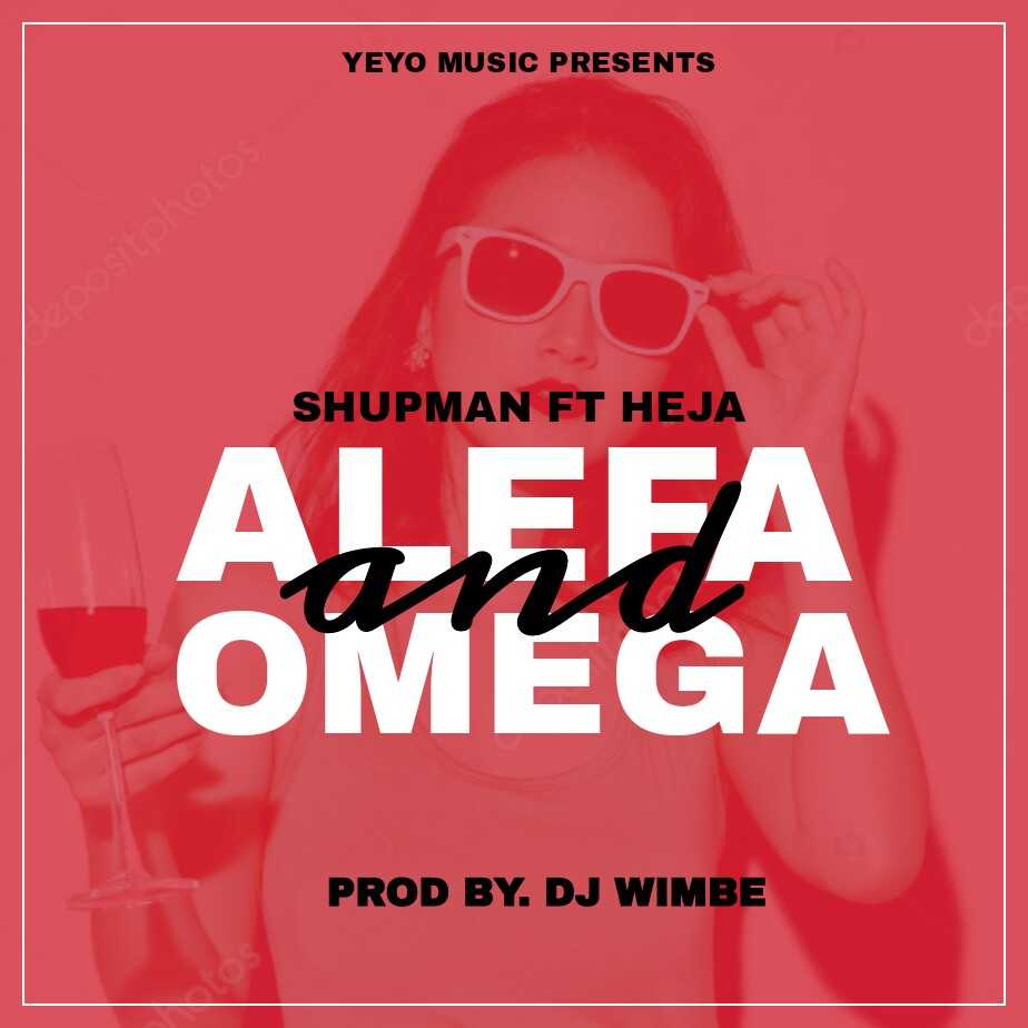 Alefa Ndi Omega  prod Dj WImbe | Shupman X Hejah | XaMuzik