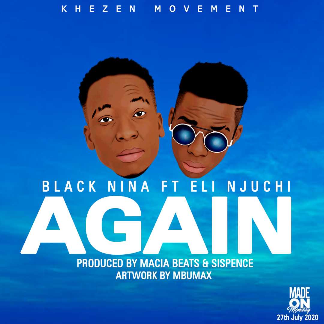 Again  Prod by Macia   Sispence | Black Nina feat Eli Njuchi | Rap |  XaMuzik