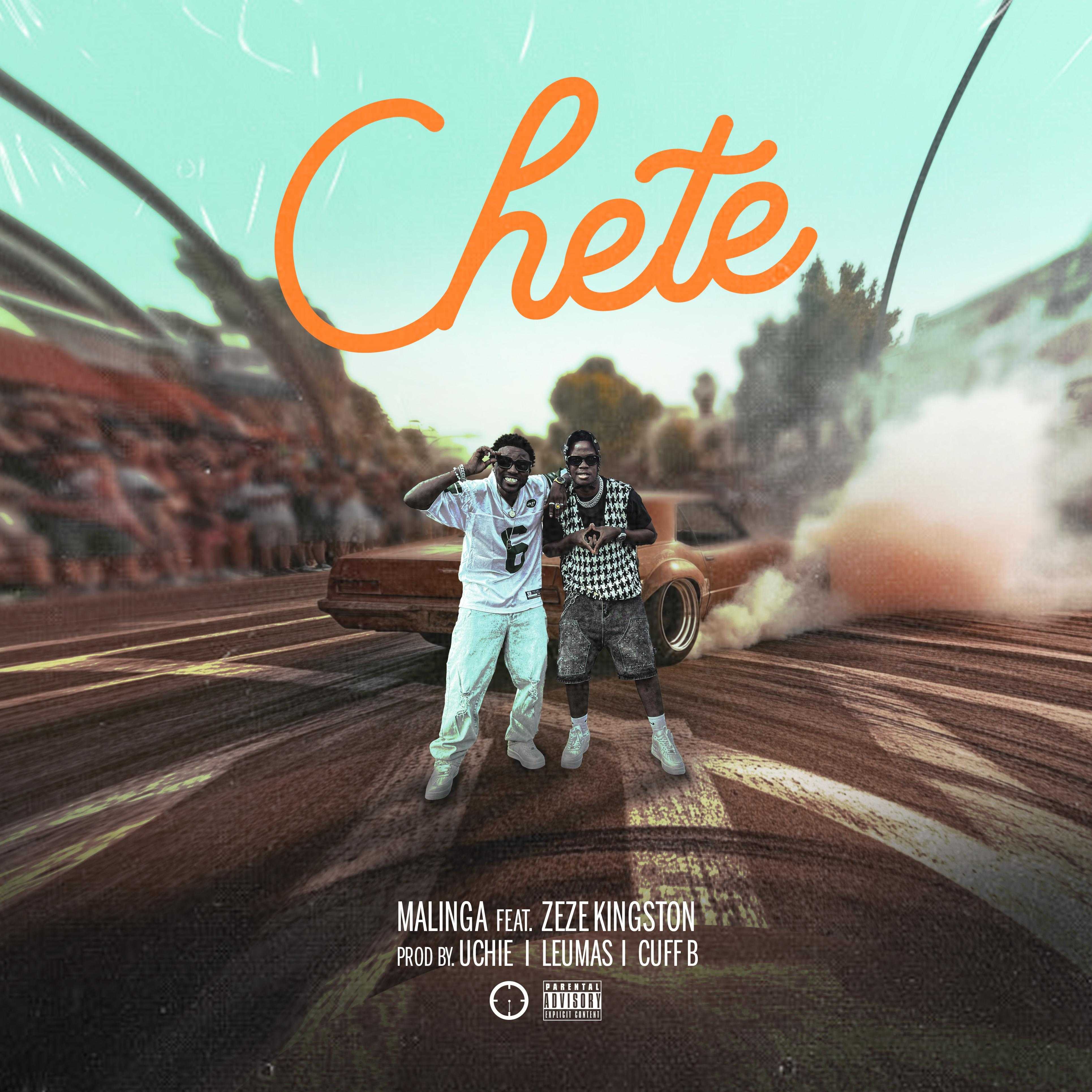 Chete Prod by Uchie Leumas Cuff B | Malinga feat Zeze Kingston | XaMuzik