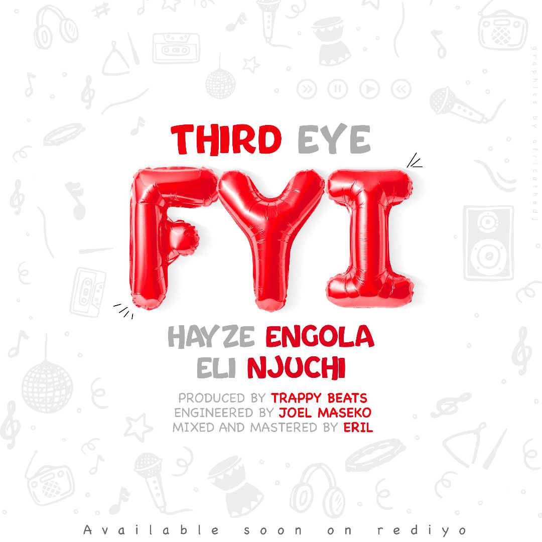 FYI | Third Eye feat Eli Njuchi x Hayze | Hip-Hop |  XaMuzik
