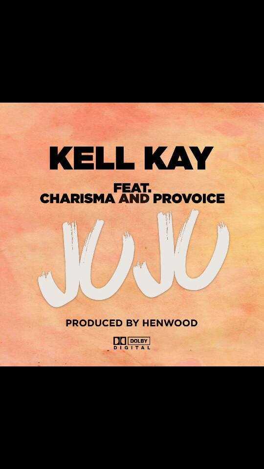 Juju | Kell Kay feat Charisma & Provoice |  |  XaMuzik