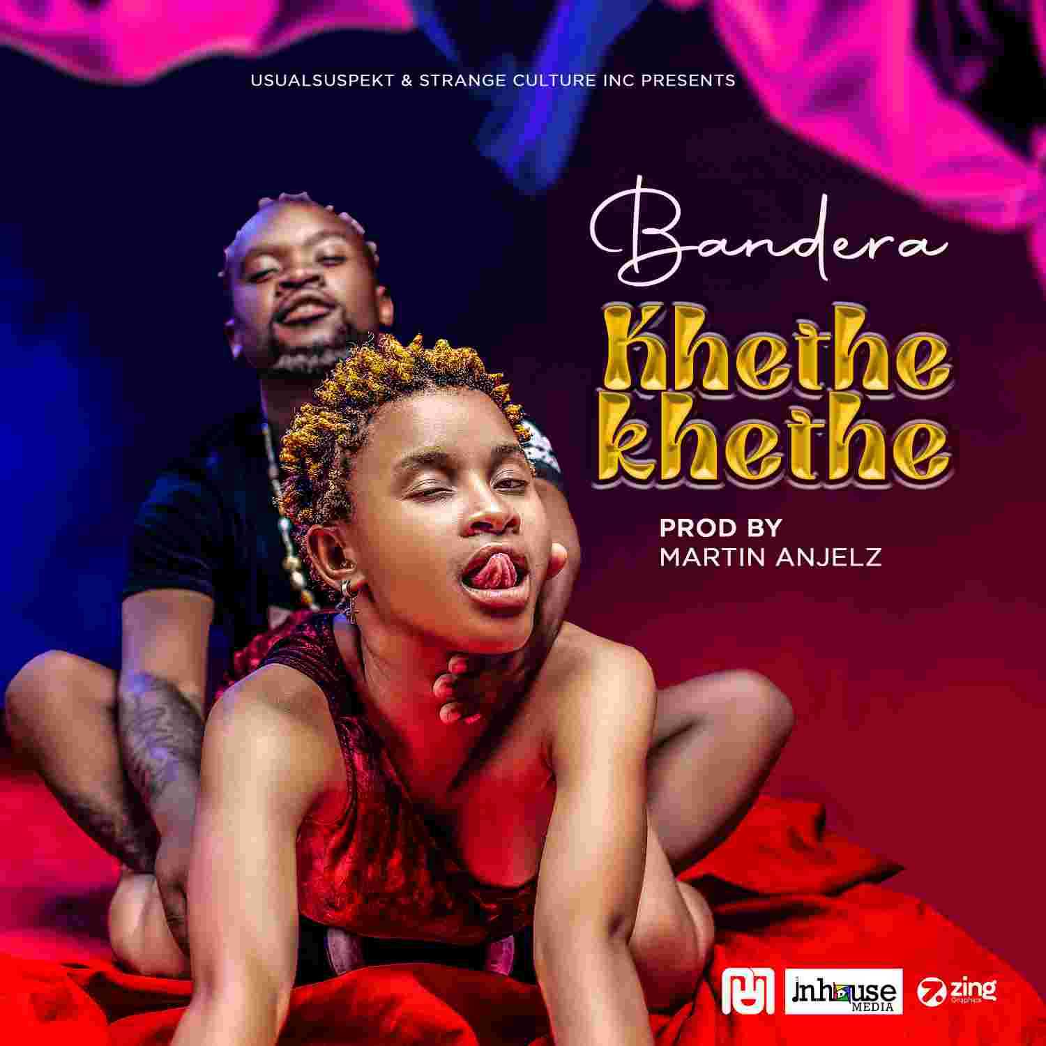 Khethekhethe | Bandera | Amakwaito |  XaMuzik