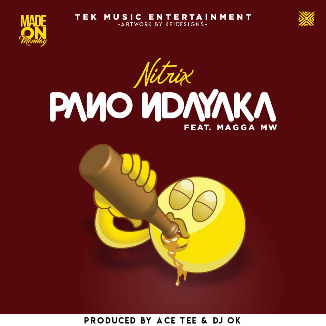 Pano Ndayaka  Prod by Acee Tee   DJ OK | Nitrix feat Magga Mw | XaMuzik