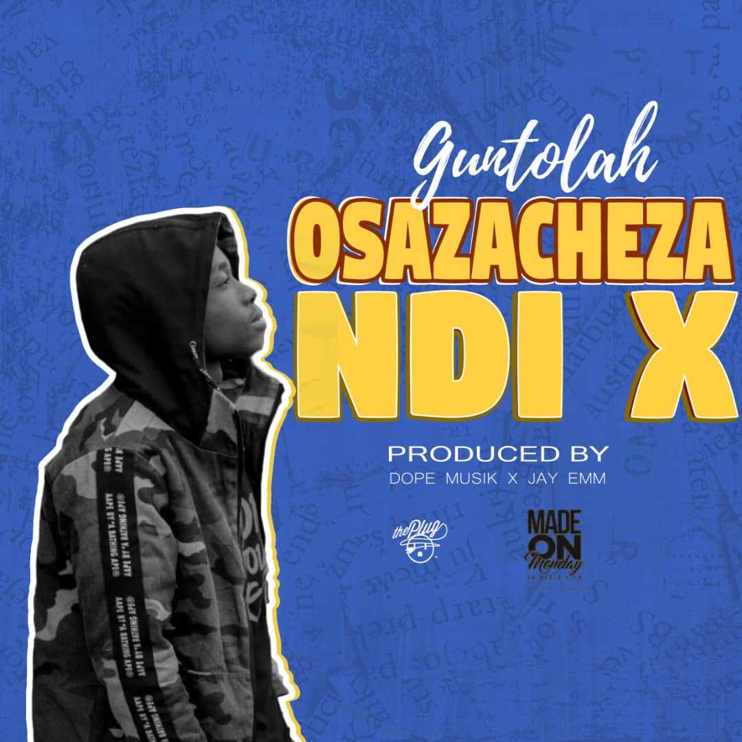 Osazacheza Ndi Ex  Prod by Jay Emm Drums   Dope Musik | Guntolah | XaMuzik