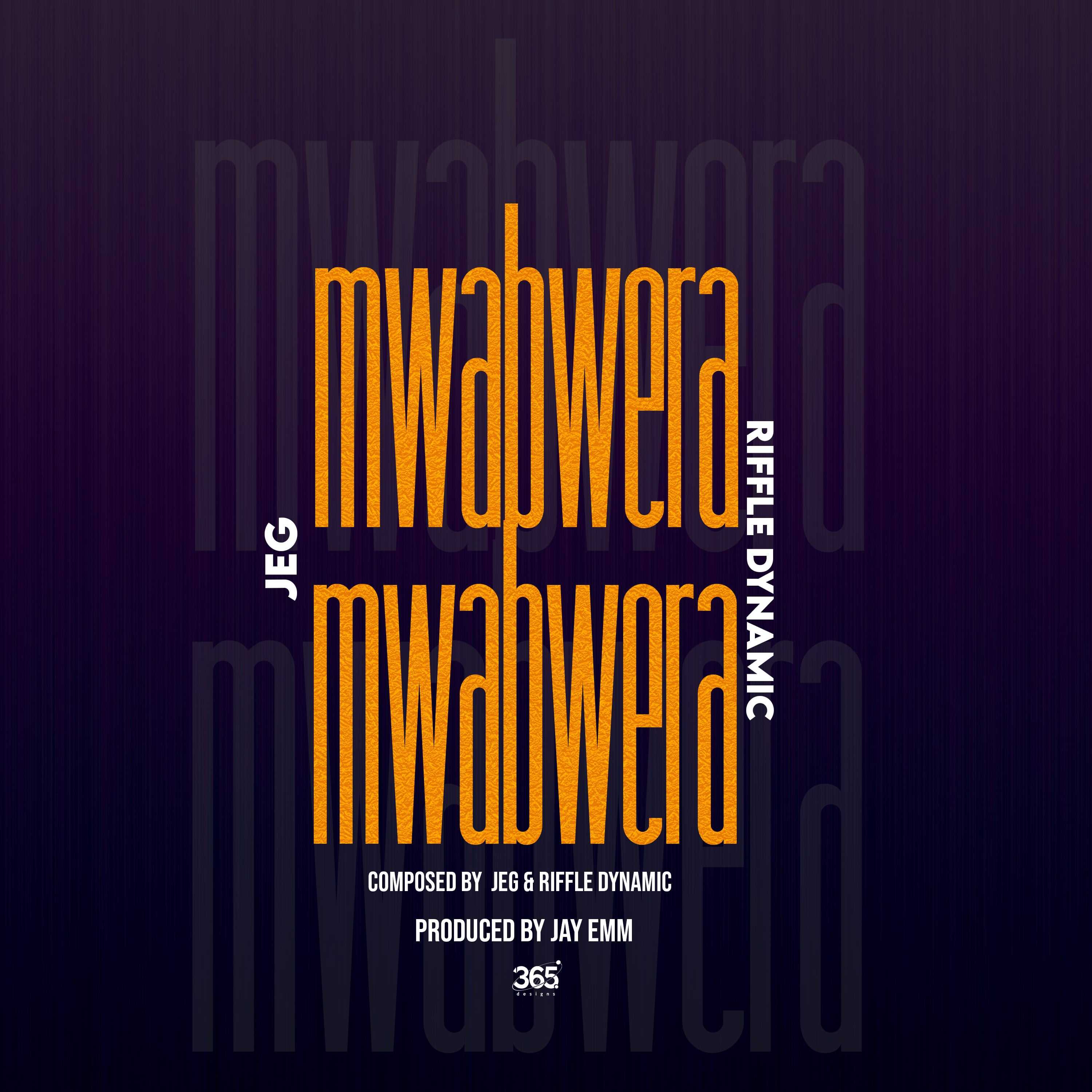 Mwabwera Mwabwera  Prod by Jay Emm | Jeg x Riffle Dynamic | XaMuzik