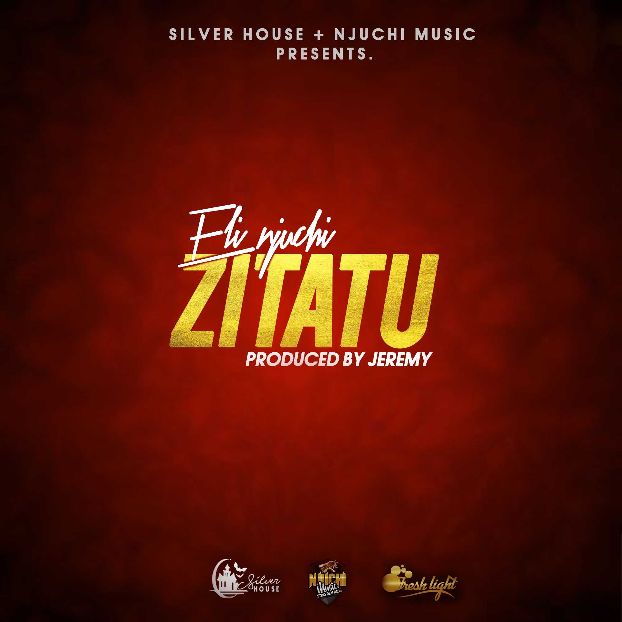 Zitatu  Prod by Jeremy | Eli Njuchi | XaMuzik