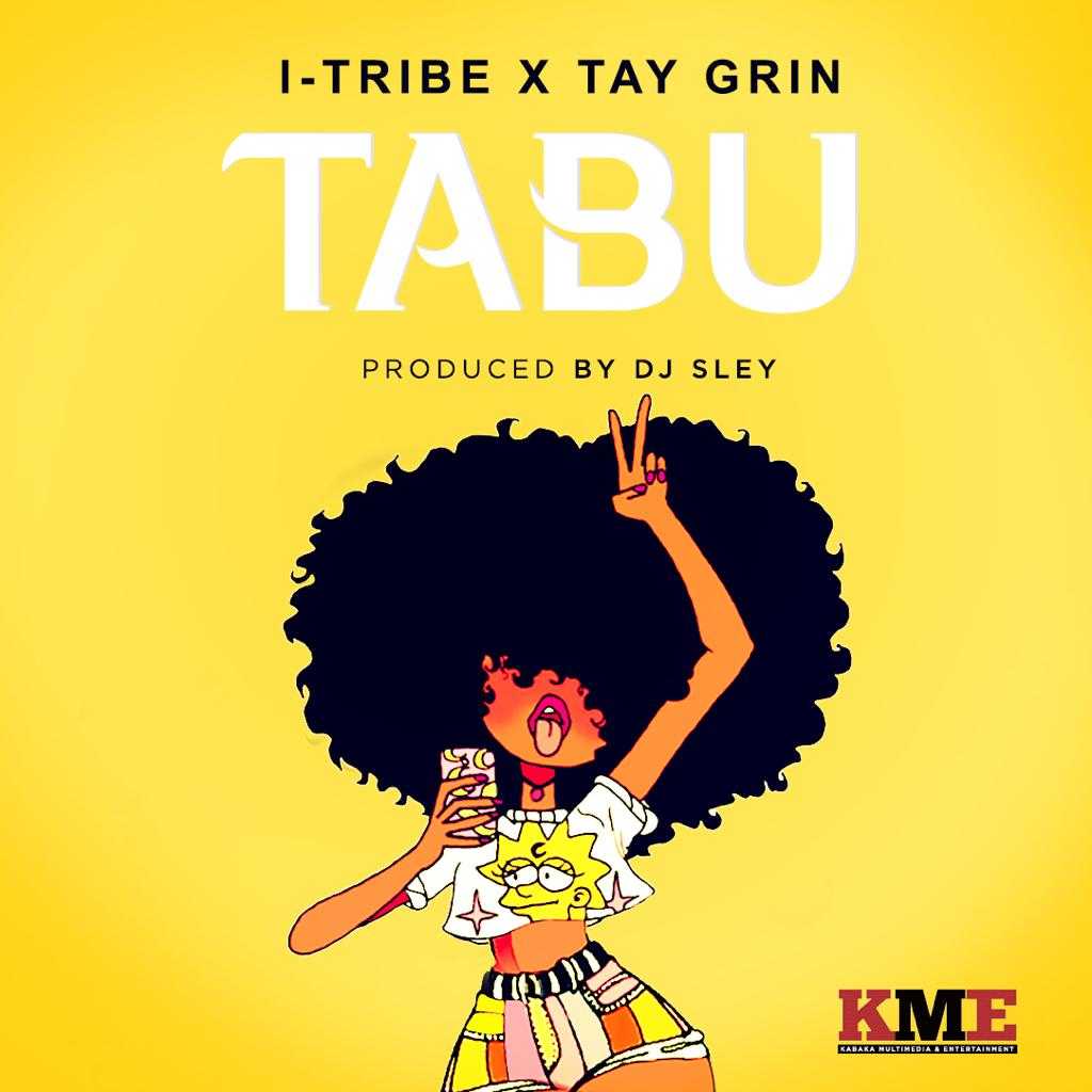 Tabu  Prod by DJ Sley | I-Tribe x Tay Grin | XaMuzik