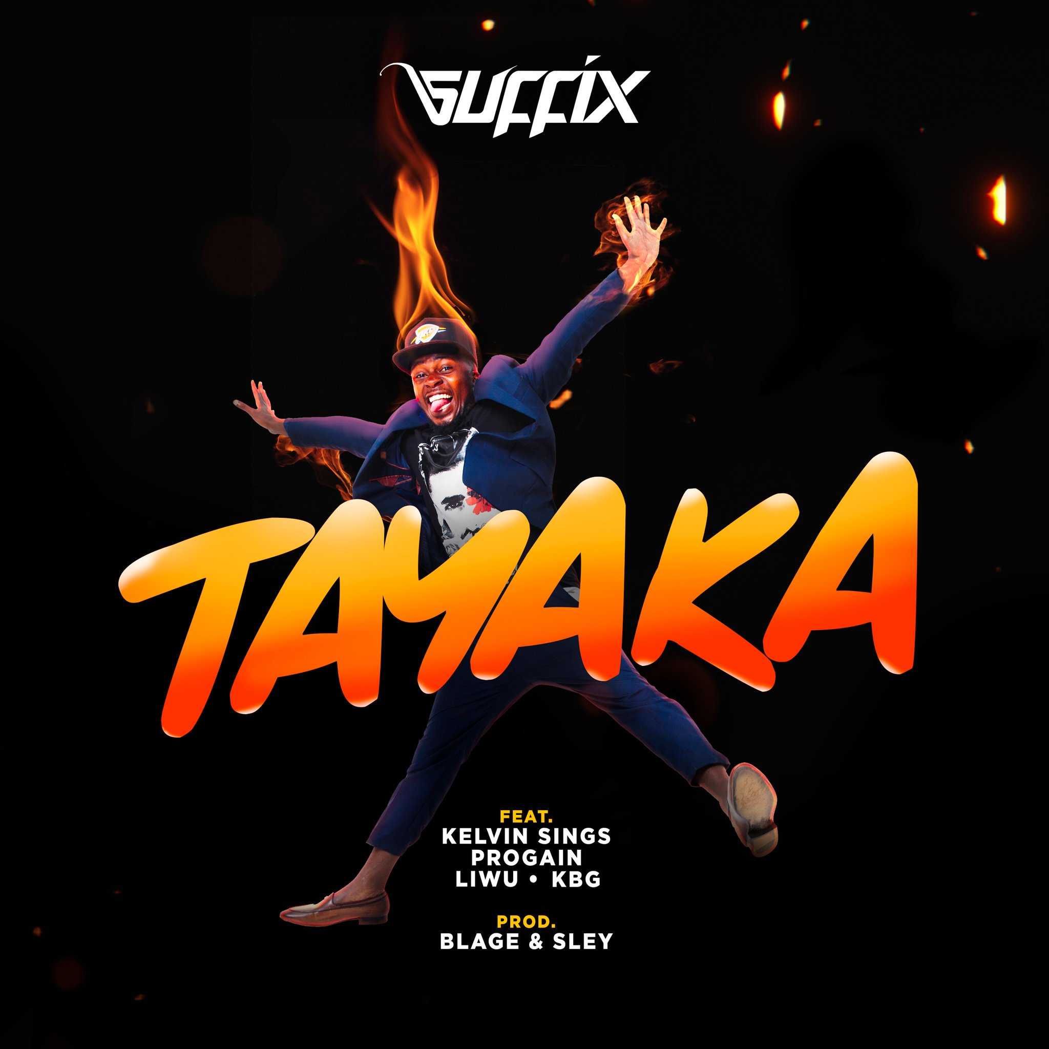 Tayaka  Prod by Blage   DJ Sley | Suffix feat Kelvin Sings, Progain, Liwu & KBG |  |  XaMuzik