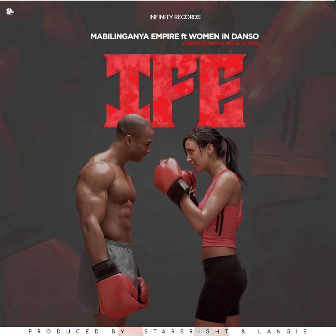 Ife  Prod by Starbright   Langie | Mabilinganya Empire feat Women In Dancehall | XaMuzik