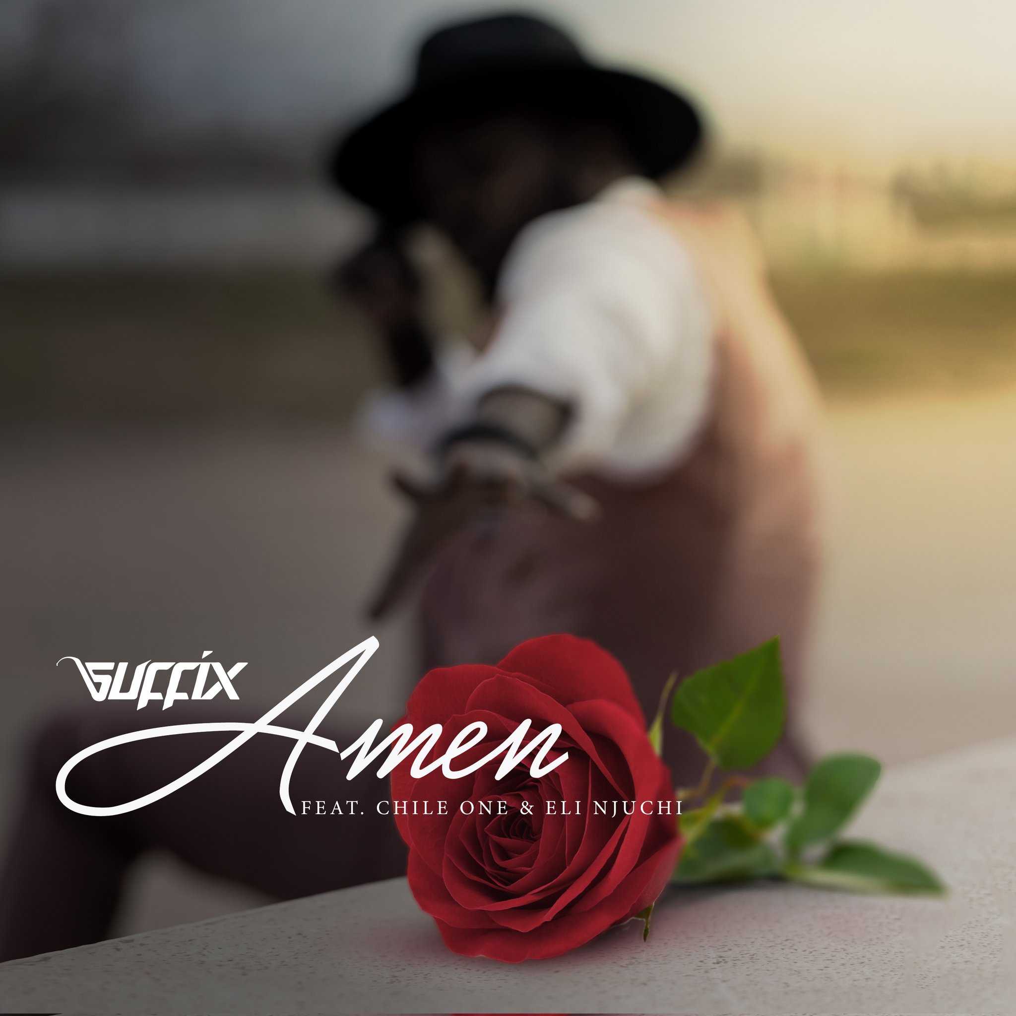 Amen | Suffix feat Chile One & Eli Njuchi | XaMuzik