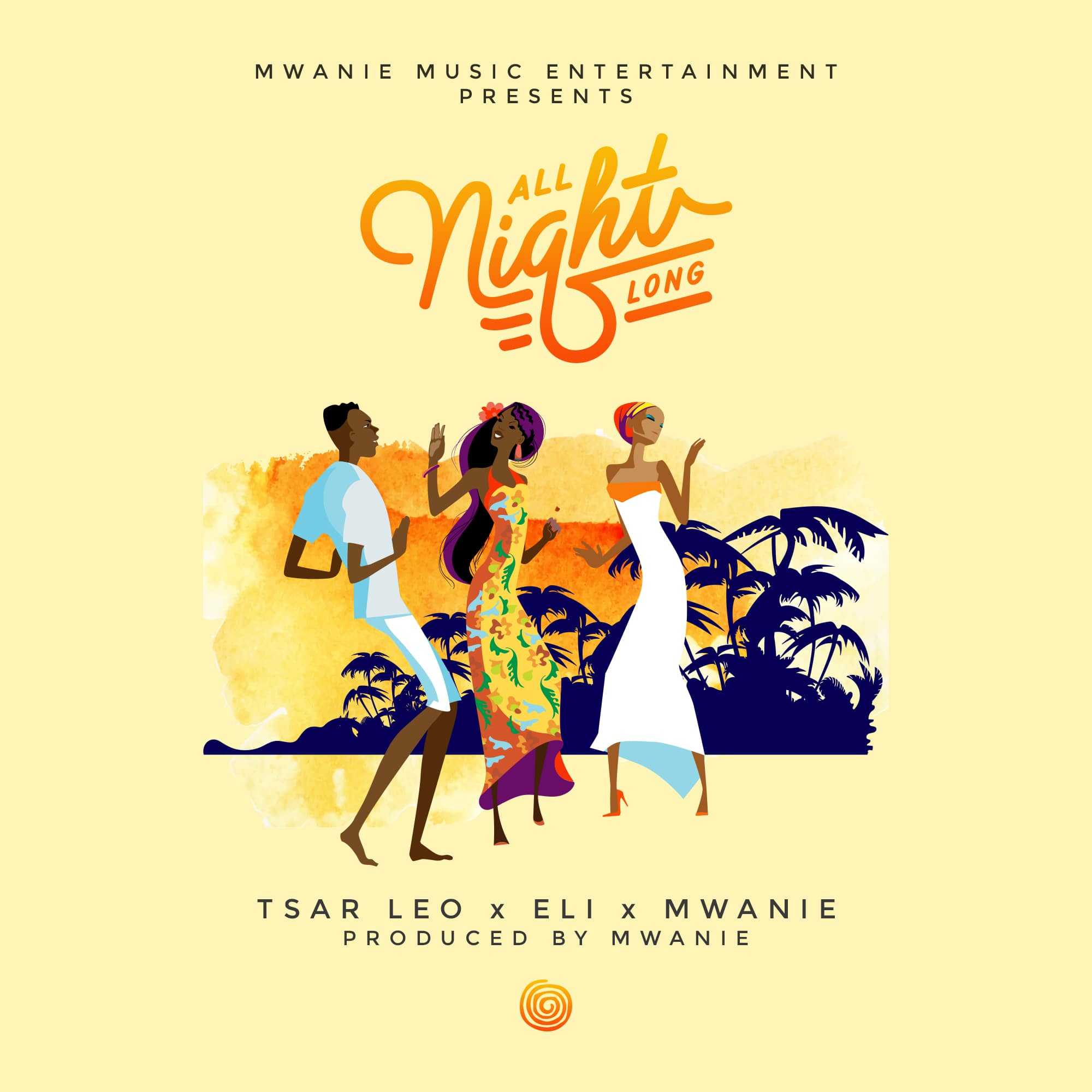 All Night Long  Prod by Mwanie | Tsar Leo x Eli x Mwanie â€“ All Night Long (Prod by Mwanie) |  |  XaMuzik