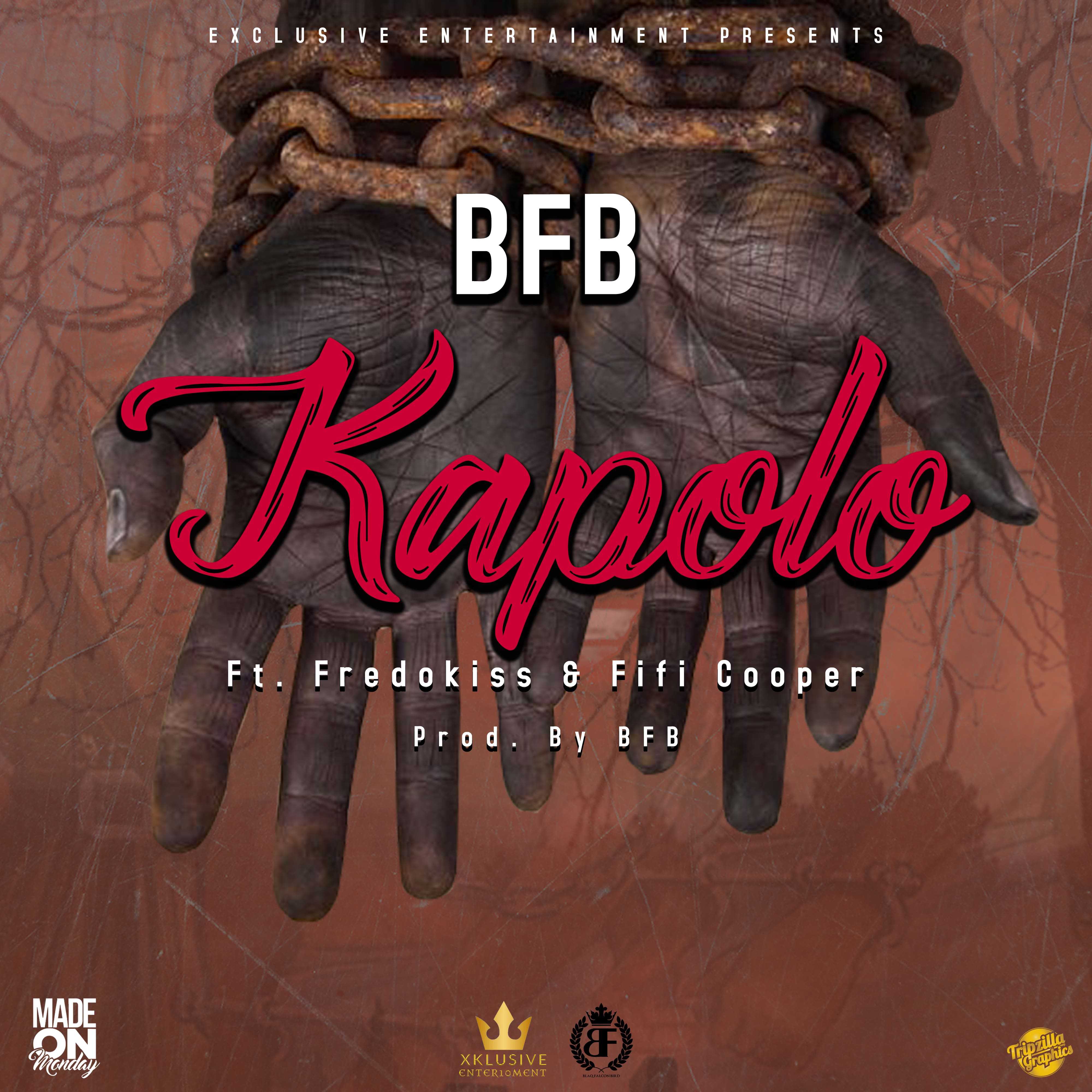 Kapolo  Prod by BFB | BFB feat Fredokiss & Fifi Cooper | XaMuzik