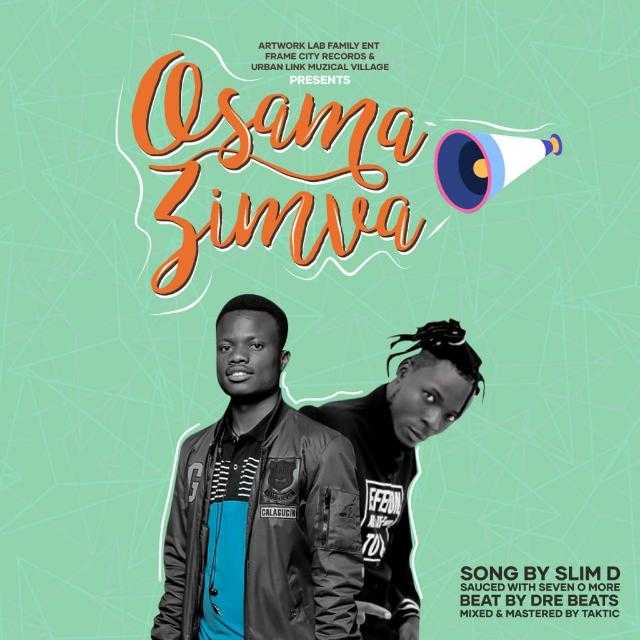 Osamazimva  Prod by Dre Beats | Slim D feat Seven O More | Hip-Hop |  XaMuzik