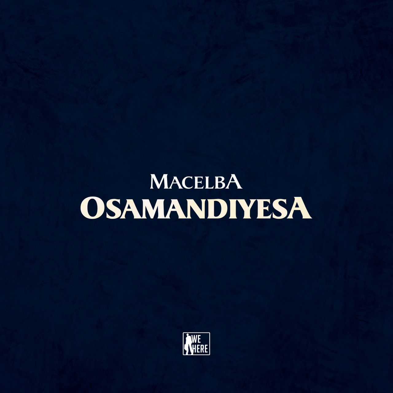 Osamandiyesa | Macelba | XaMuzik