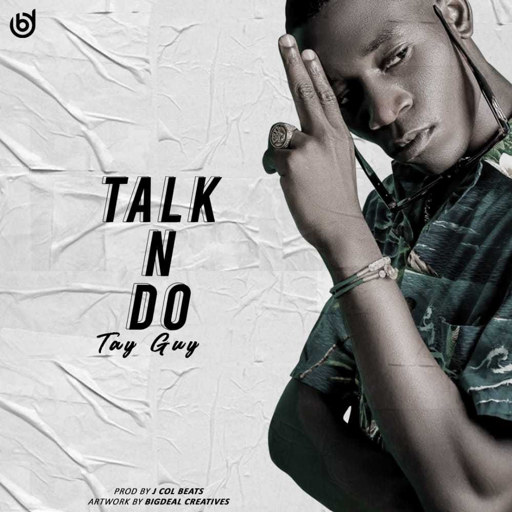 Talk N Do | Tay Guy | XaMuzik