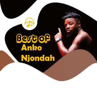 Best of Anko Njondah | Songs: 6 |  XaMuzik