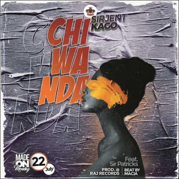 Chiwanda | Sir Jent Kago feat Sir Patricks |  | XaMuzik