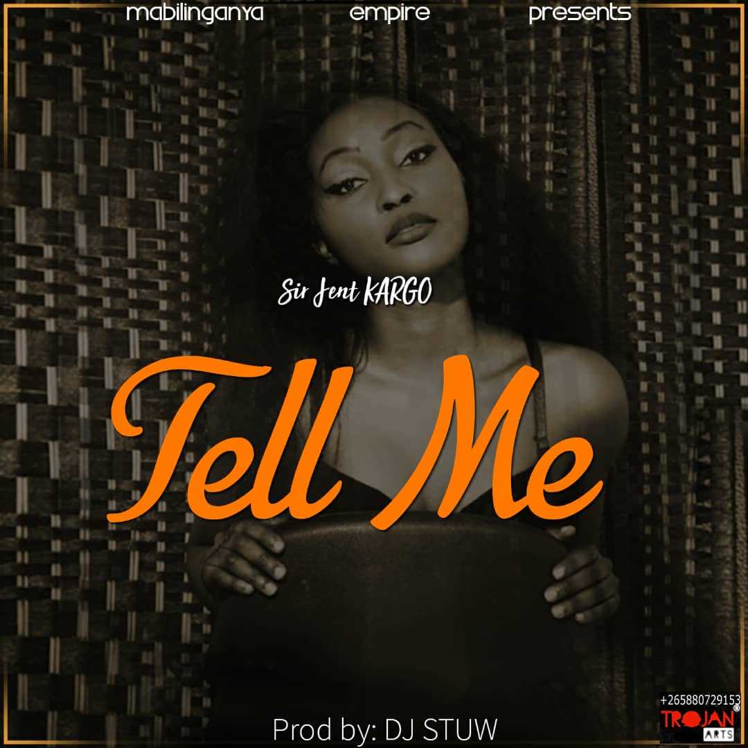 Tell Me  Prod by DJ Stuw | Sir Jent Kago |  | XaMuzik